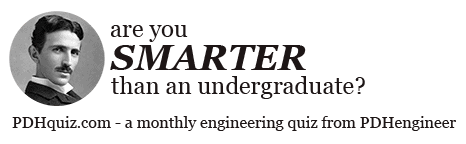 header-2 Are you smarter than an undergraduate - a monthly engineering quiz from PDHengineer